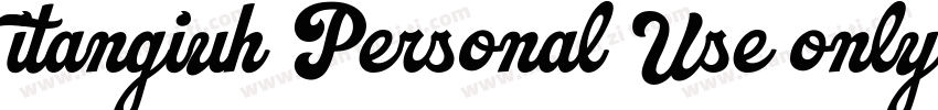 itangiuh Personal Use only字体转换